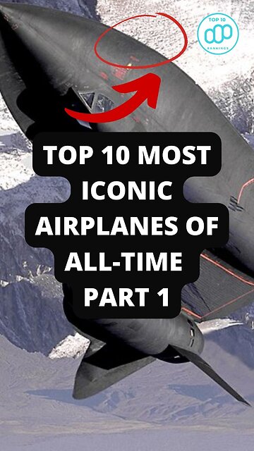 Top 10 Most Iconic Airplanes of All-Time Part 1