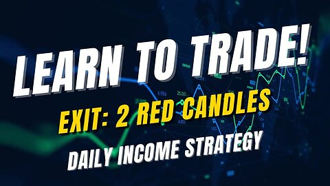 Daily Income Strategy - 2 Red Candle Exits