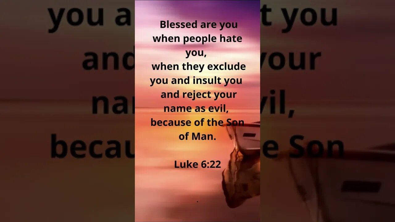 THE WORLD WILL HATE YOU! | MEMORIZE HIS VERSES TODAY | Luke 6:22