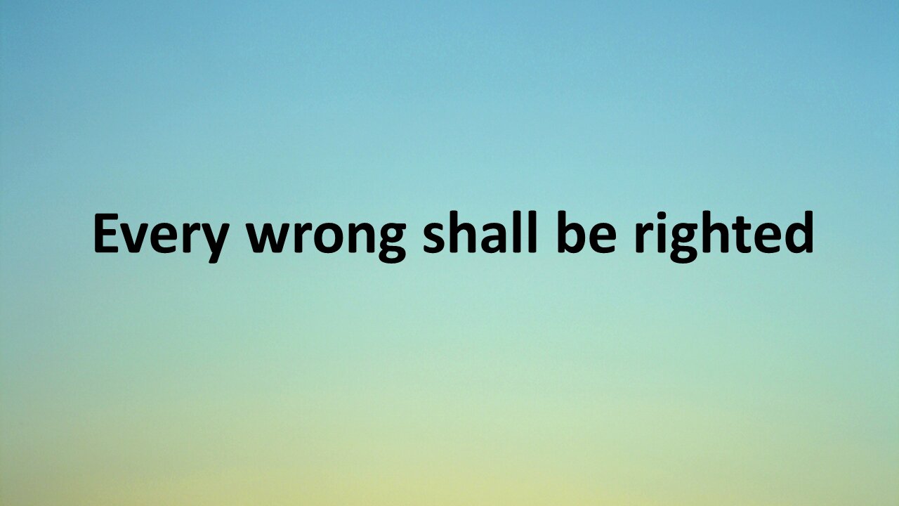 Sermon Only | Every wrong shall be righted | 20221127