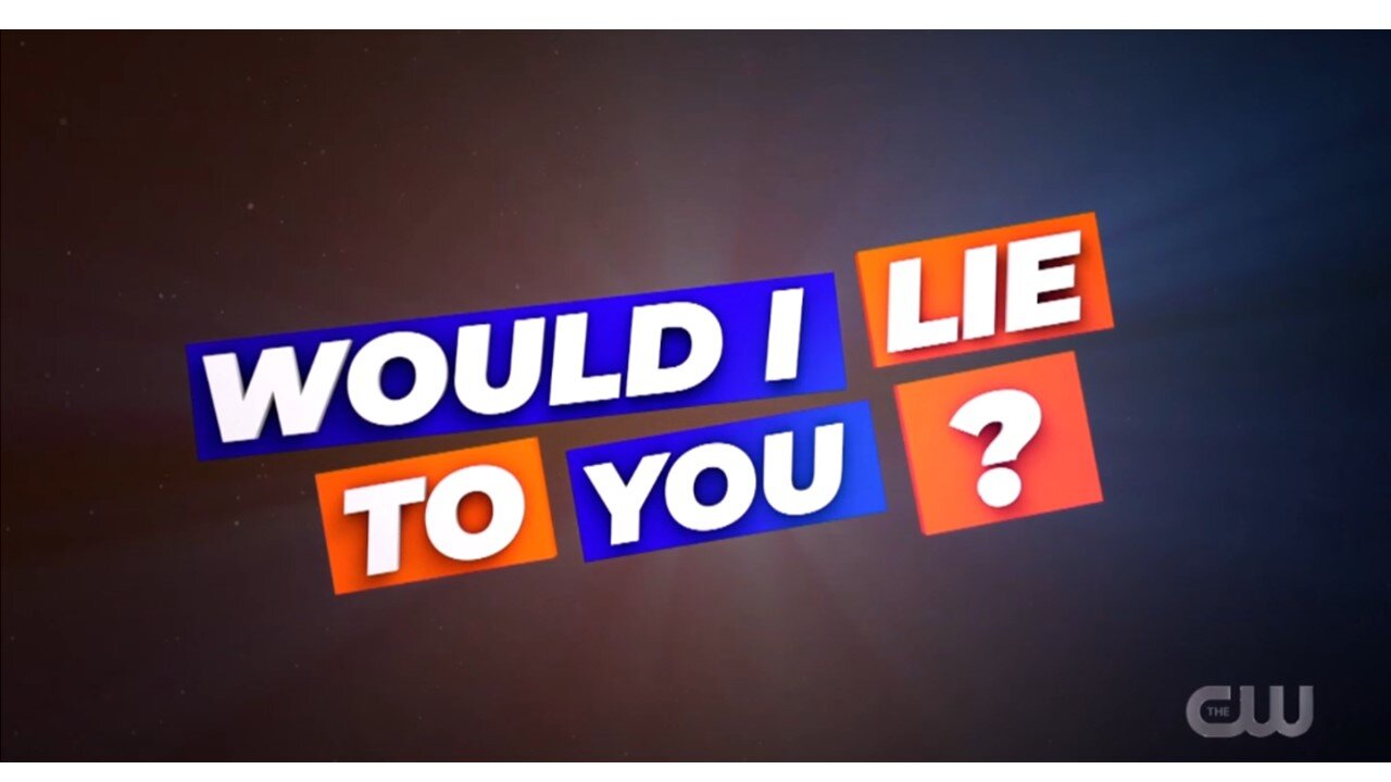 Would I Lie to You?