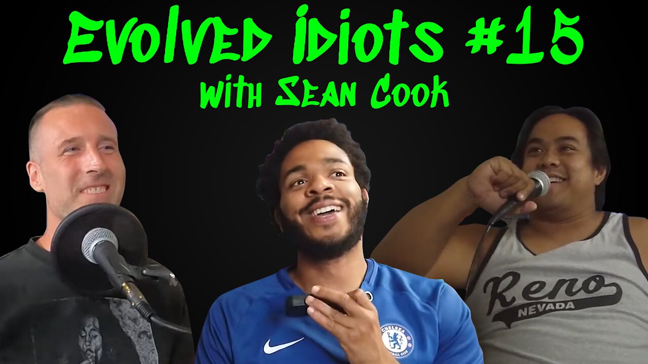 Evolved idiots #15 w/Sean Cook