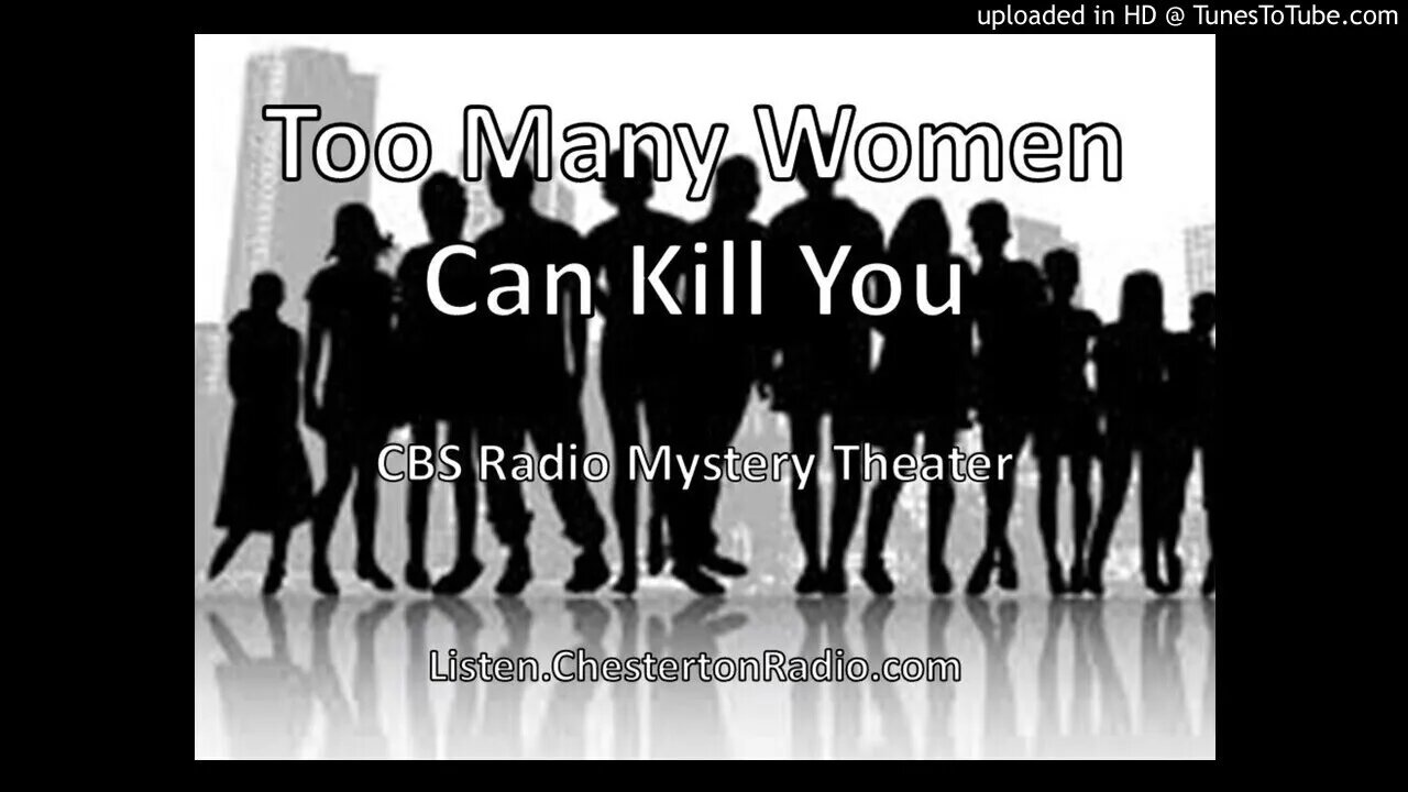 Too Many Women Can Kill You - CBS Radio Mystery Theater