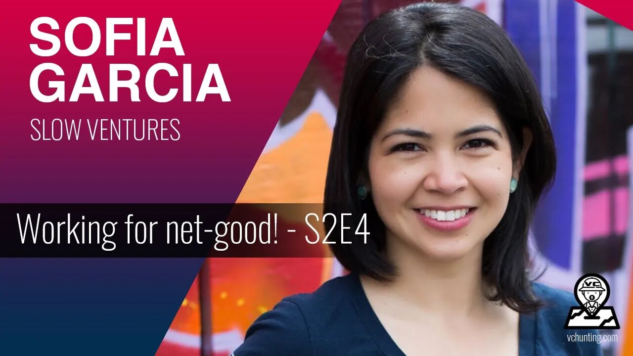 SOFIA GARCIA | Slow Ventures - Immigrant Venture Capitalist on Staying Humble and Giving! - S2E4