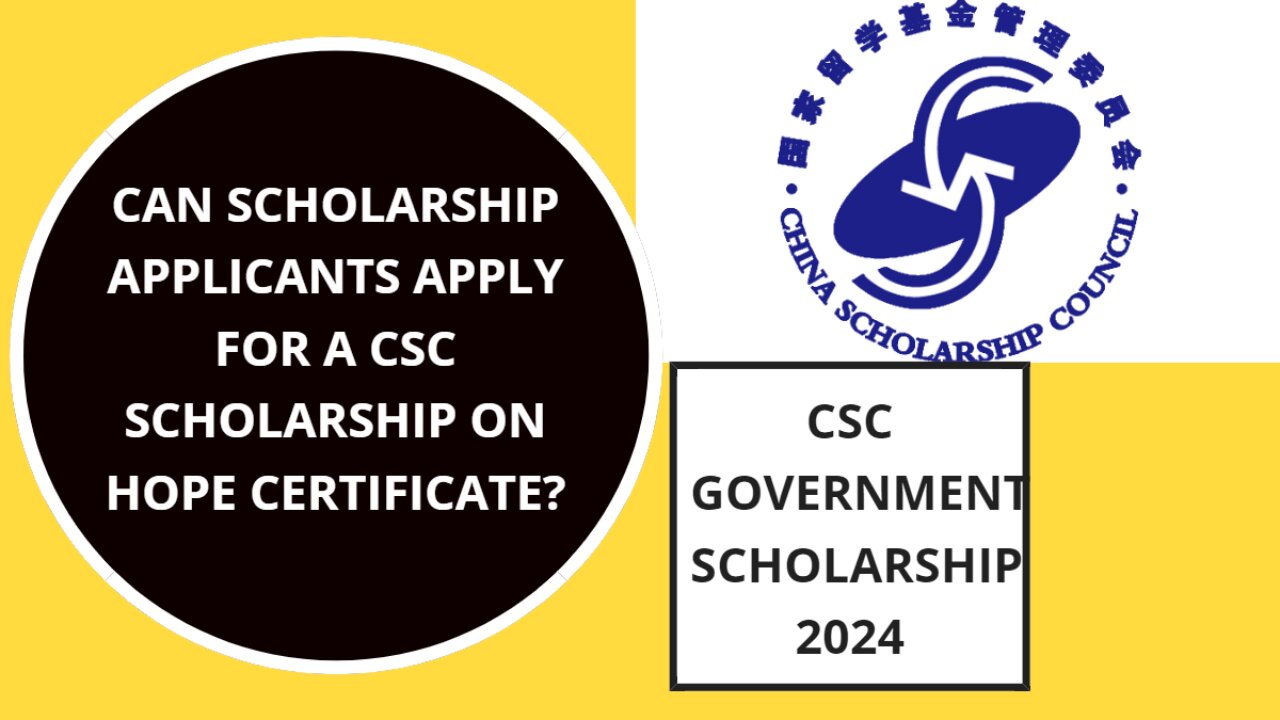 Can scholarship applicants apply for a CSC Scholarship on Hope Certificate? #csc #studyinchina #2024