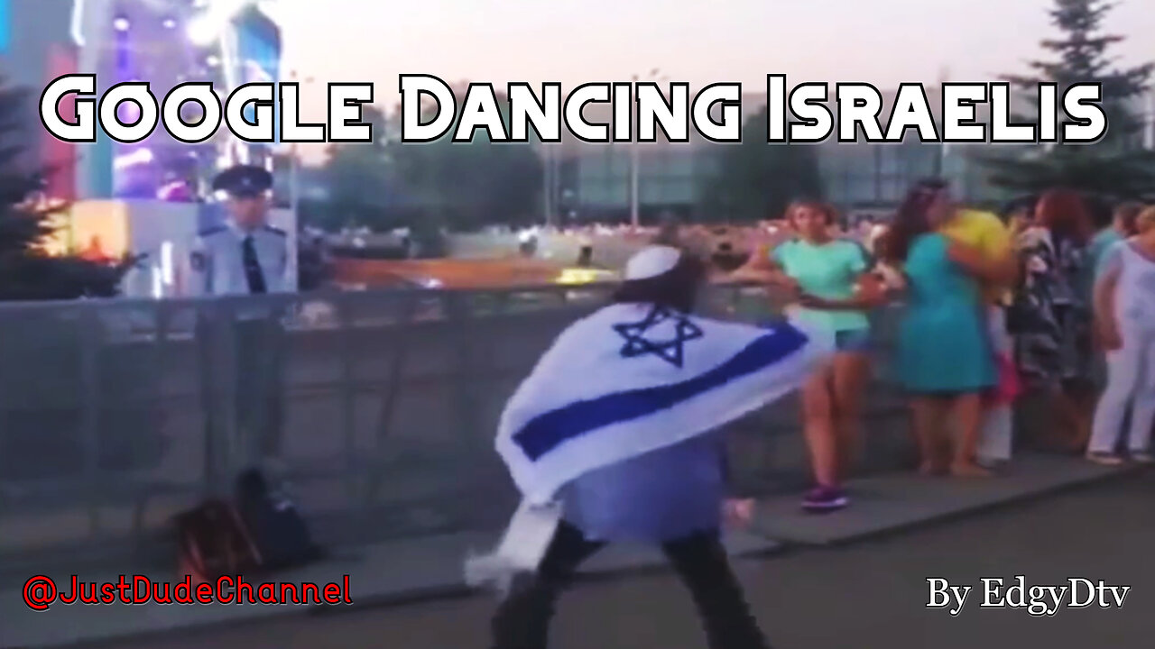 Google Dancing Israelis | Dank Groyper Edit