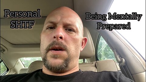 Mentally Prepare For Personal Shtf