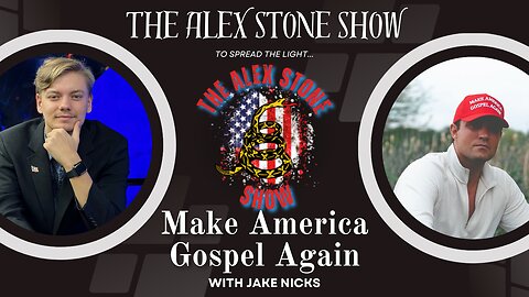 How Do We Make America Gospel Again? Alex Stone And Jake Nicks