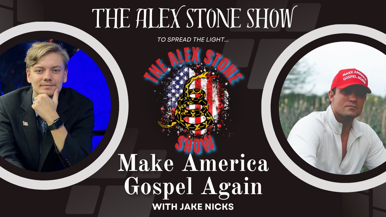 How Do We Make America Gospel Again? Alex Stone And Jake Nicks