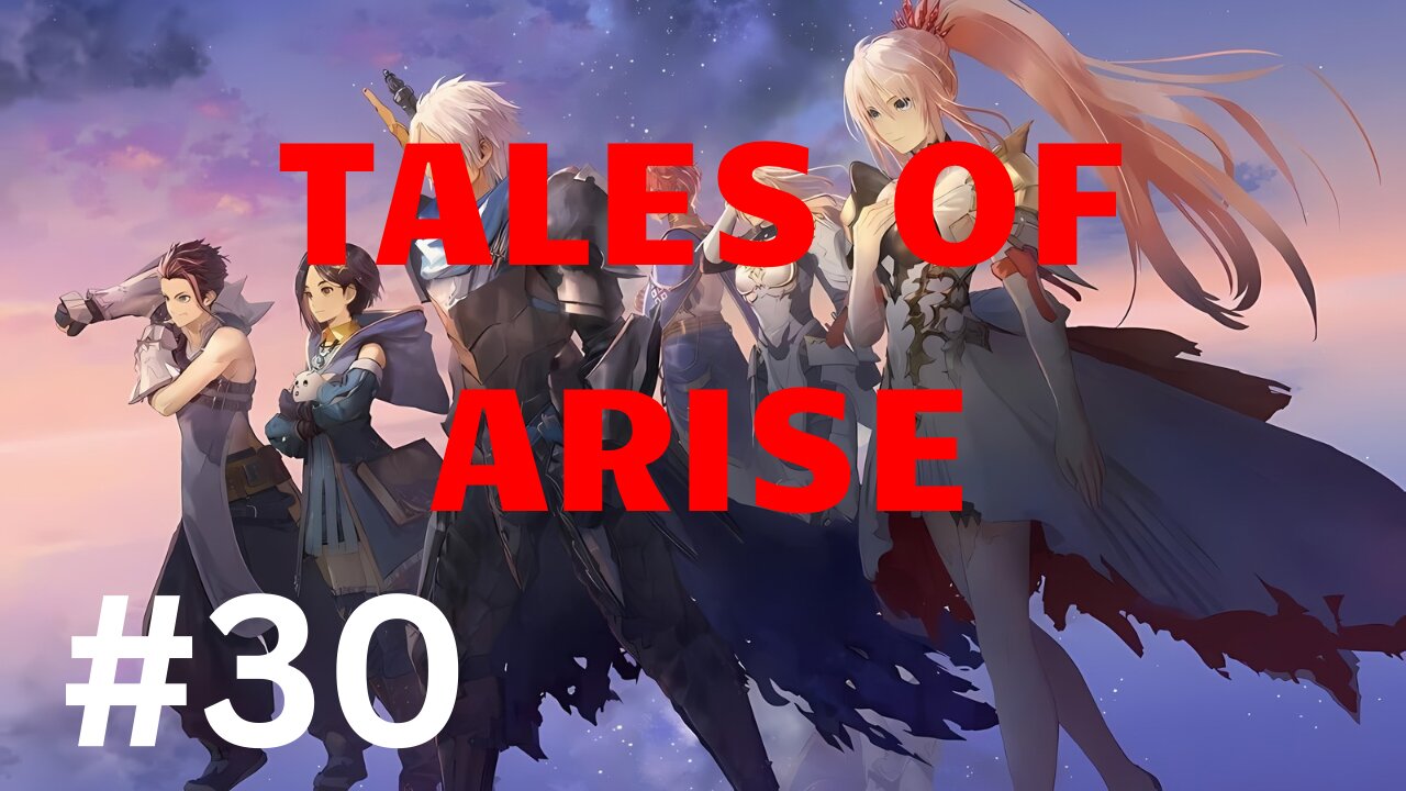 | Tales of Arise | Gameplay Part 30