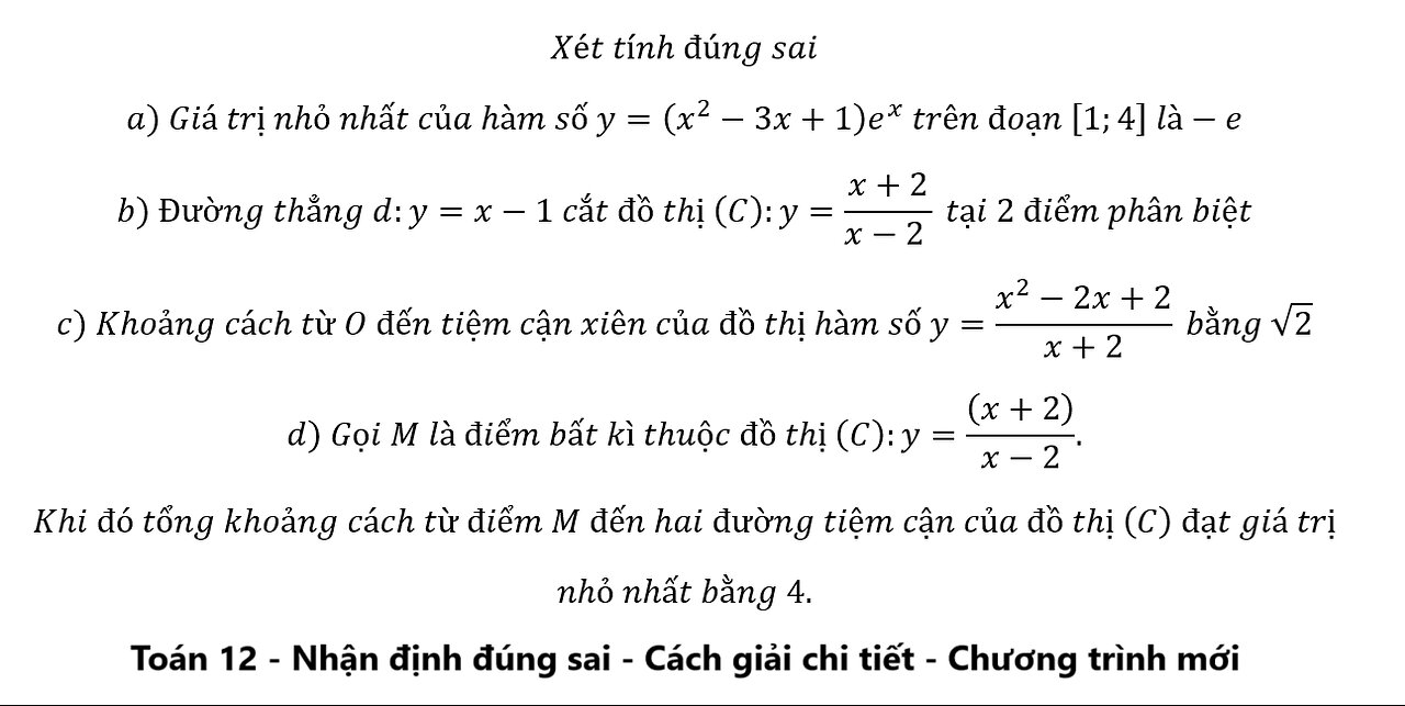 đúng sai a) Giá trị nhỏ nhất của hàm số y=(x^2-3x+1) e^x trên đoạn [1;4] là -e