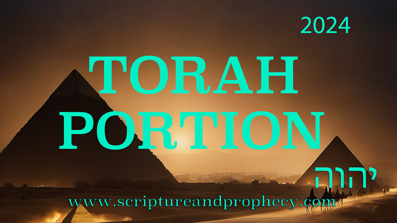 Torah Portion - Bo : Exodus 10–13:16 - The Tenth Plague, The Passover, and The Exodus