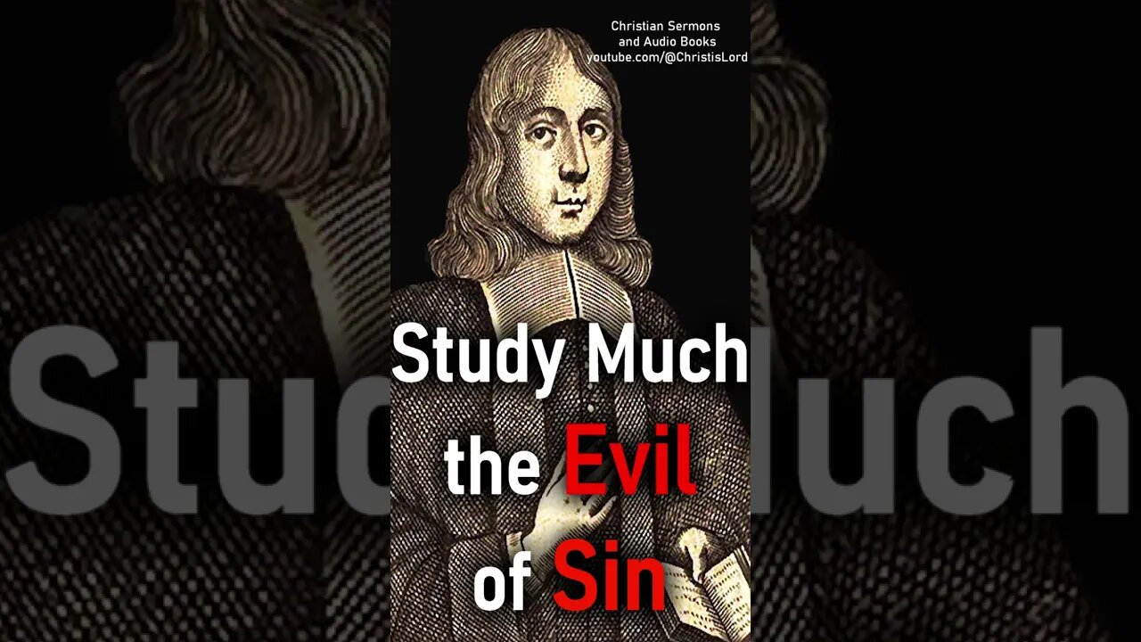 Study Much the Evil of Sin - Puritan Thomas Doolittle #shorts #JesusChrist #Jesus #heaven #hell