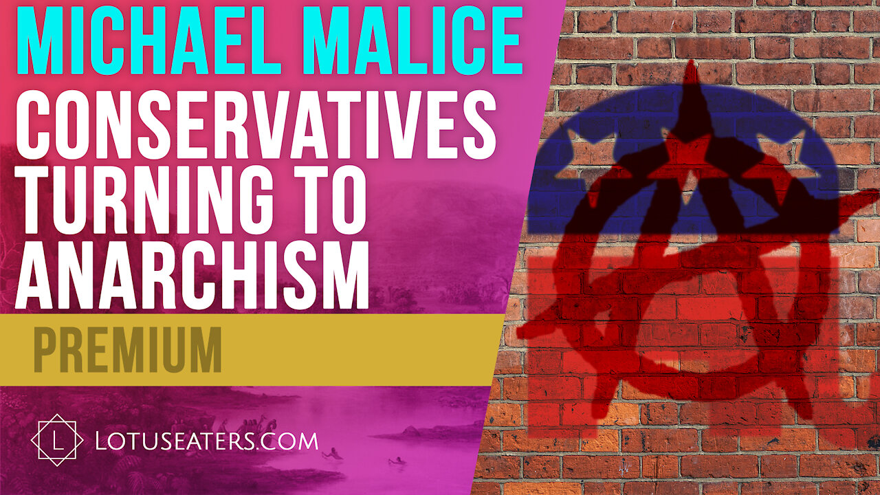 Conservatives Turning To Anarchism