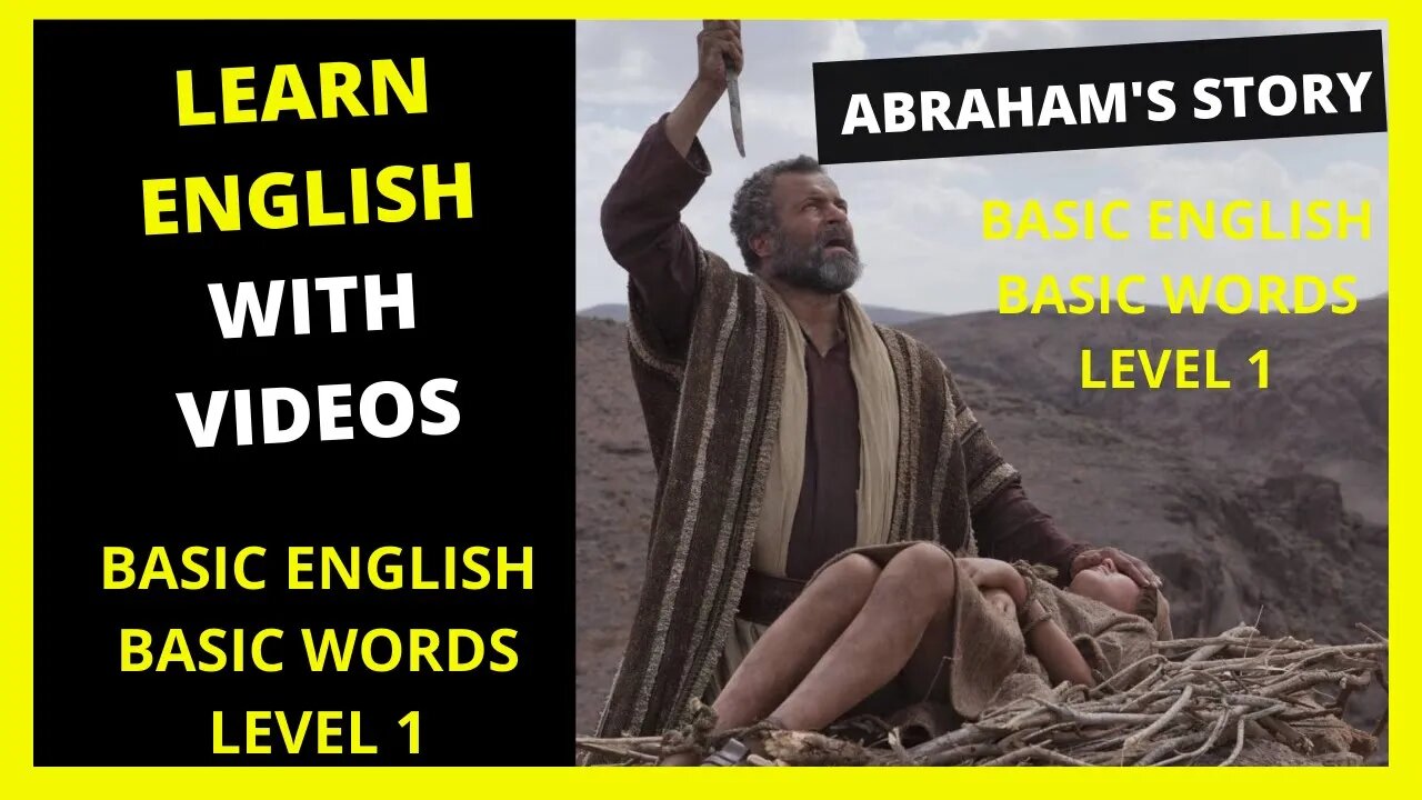 LEARN ENGLISH THROUGH STORY LEVEL 1 - Abraham's story.