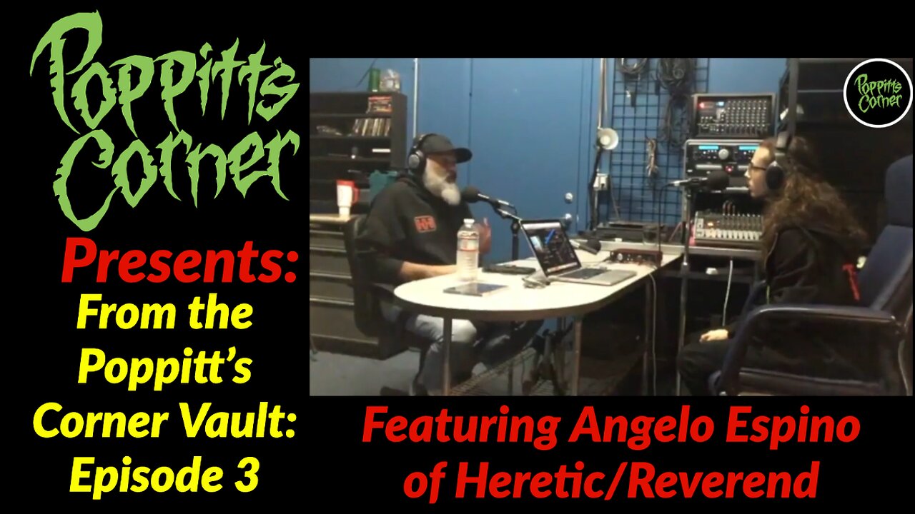 Poppitt's Corner Presents: Angelo Espino of Heretic