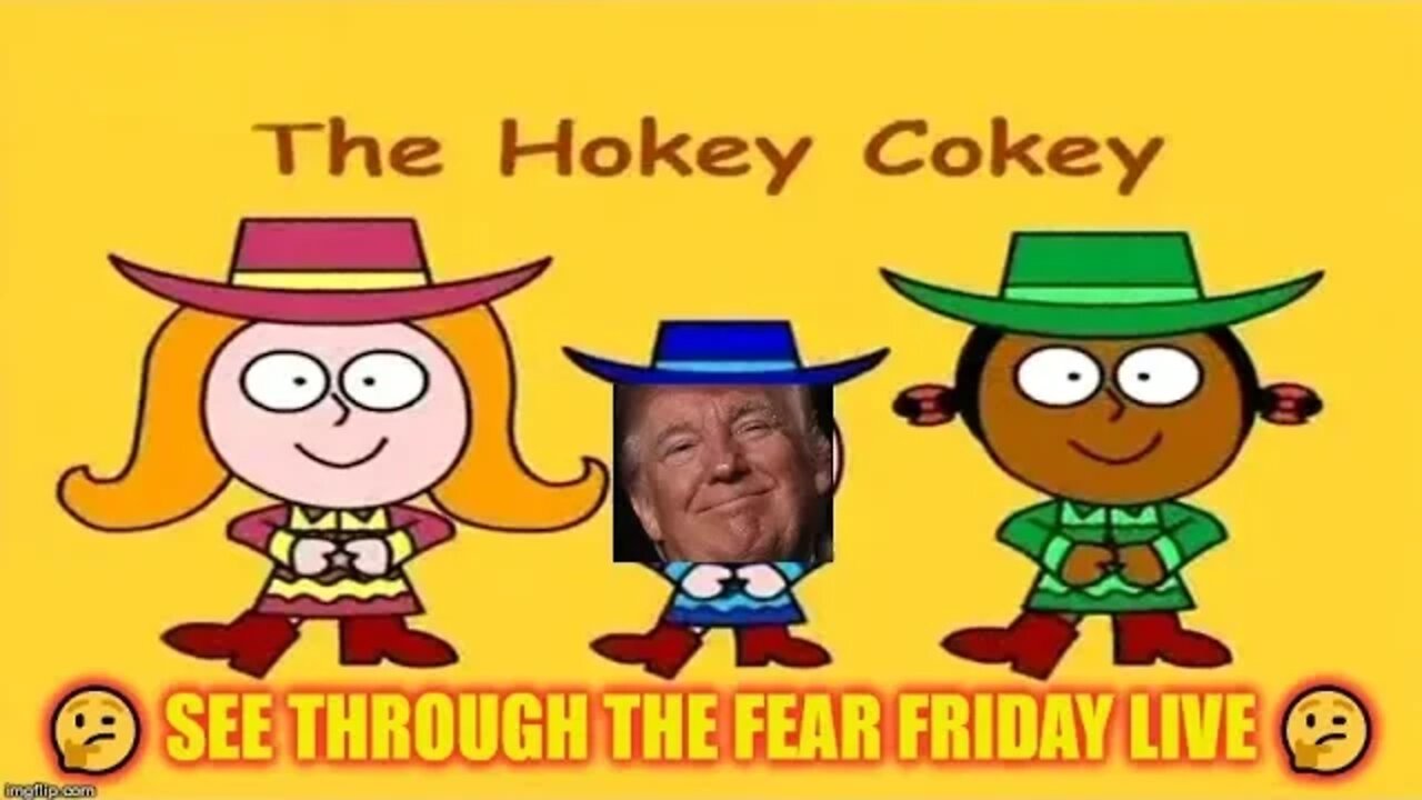 🤔 See Through The FEAR Friday LIVE Skype & Call In 🤔 Lets Do The Hokey Cokey 🕺