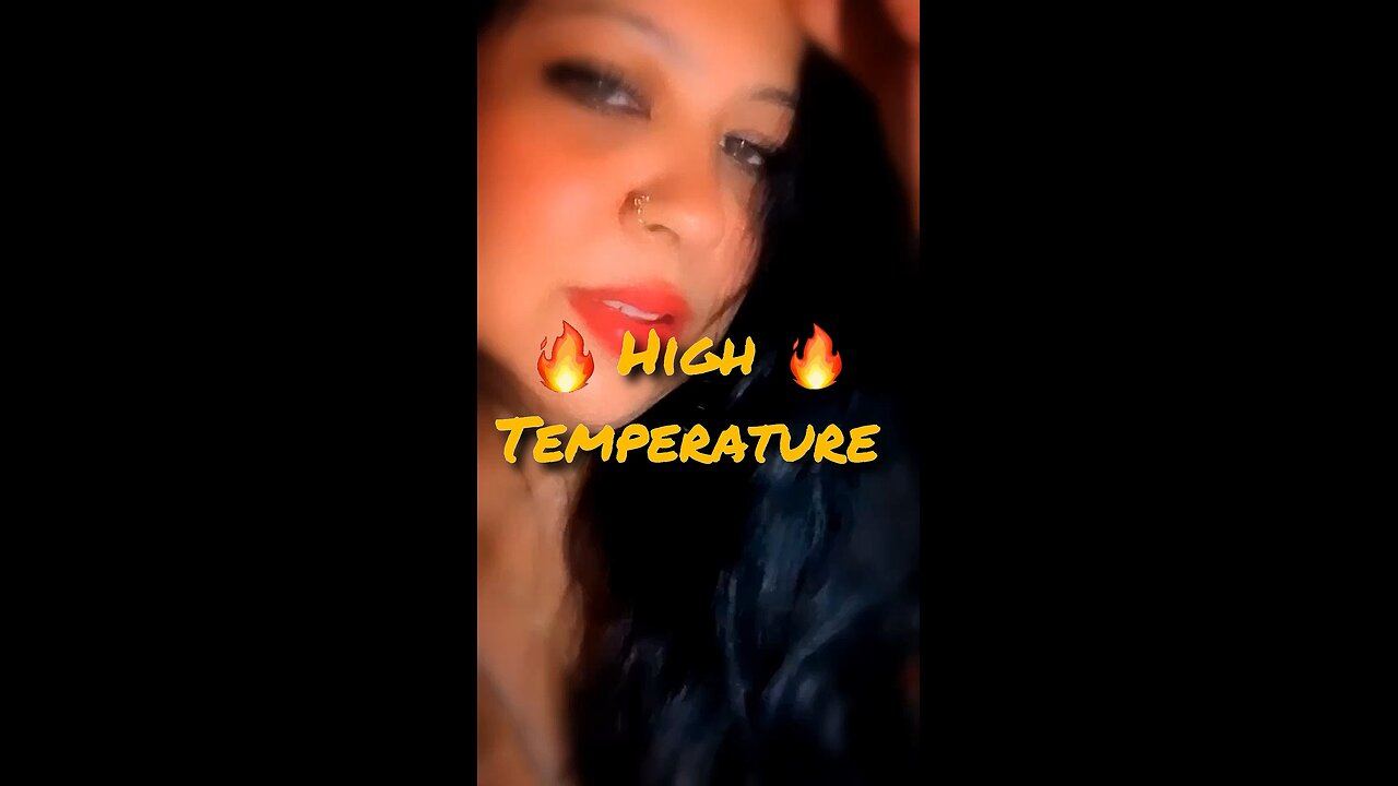 High temperature 🔥