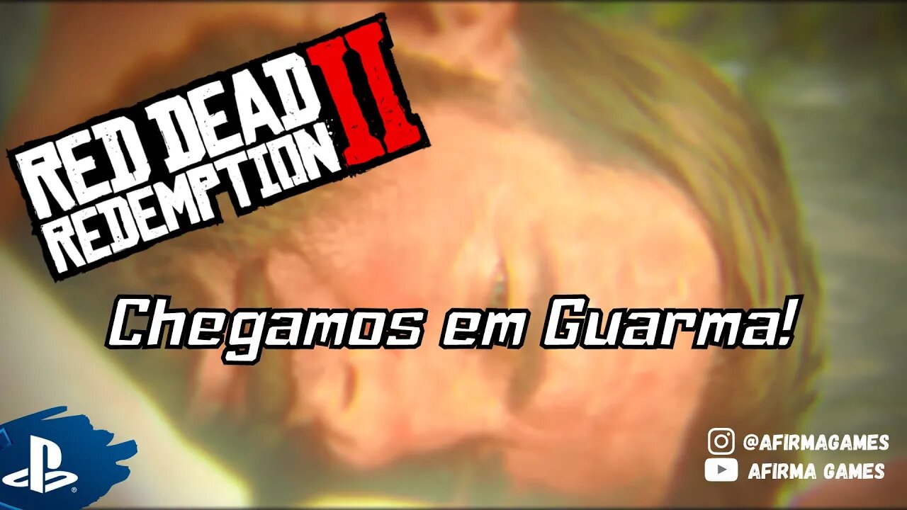 Red Dead Redemption 2 - #30 Chegamos em Guarma! - PS4 (#269)