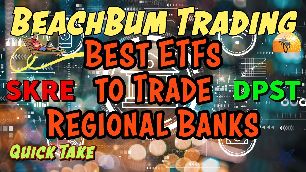 Best ETFs to Trade Regional Banks | SKRE | DPST | Quick Take