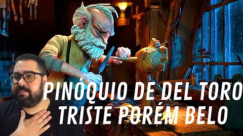 PINÓQUIO DE GUILLERMO DEL TORO A GRANDE ANIMAÇÃO DO ANO NA NETFLIX EMOCIONA E ENCANTA.