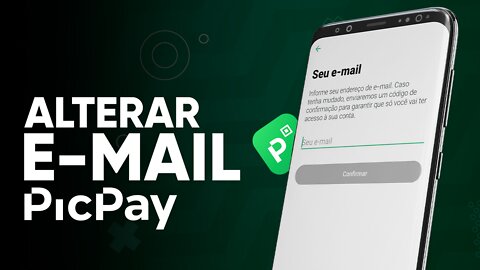 Como MUDAR o E-MAIL da Conta do PICPAY