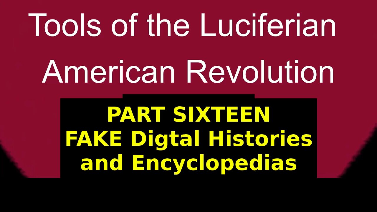 Tools of the Luciferian American Revolution: Part SIXTEEN