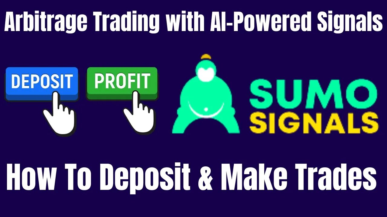 SumoSignals | How To Deposit & Make Trades