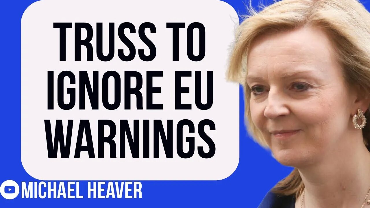 Liz Truss To IGNORE EU Threats On Deal