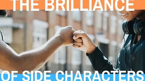 The Brilliance of Side Characters | Writing Today | S02 E07