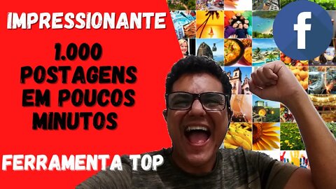 1000 postagens no facebook em minutos