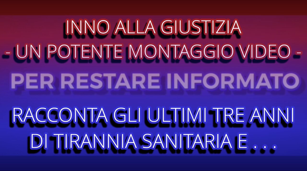 Inno alla Giustizia - Tre Anni di Tirannia Sanitaria e . . .