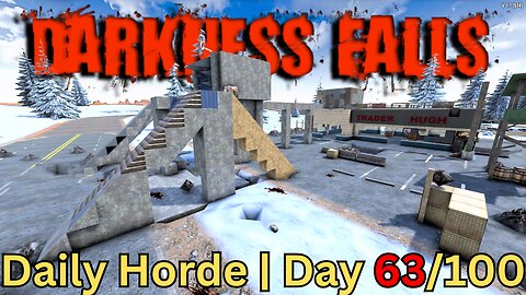 Making MASSIVE Horde Base Improvements. 7 days to die Darkness Falls 100 Days 100 Hordes