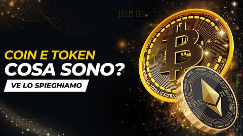 Coin vs. Token: Cosa sono e come si distinguono