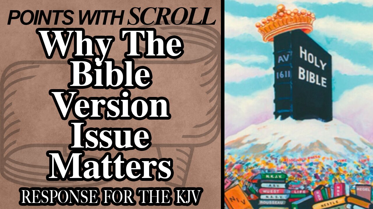 PWS - Why The Bible Version Issue Matters