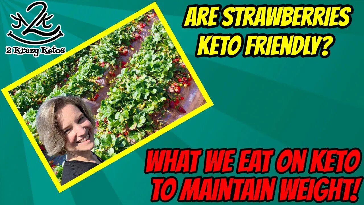 Are strawberries Keto? | What we eat on keto to maintain our weight