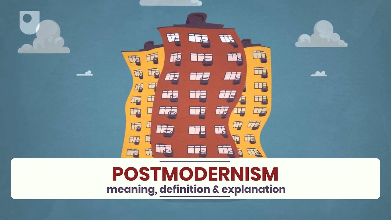 What is POSTMODERNISM?