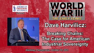 Dave Harvilicz: Breaking Chains: The Case for American Industrial Sovereignty