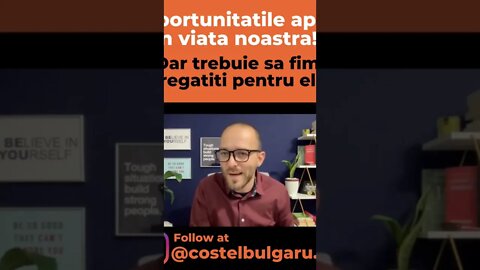 Fii pregatit pentru oportunitatile care apar in viata ta 💪