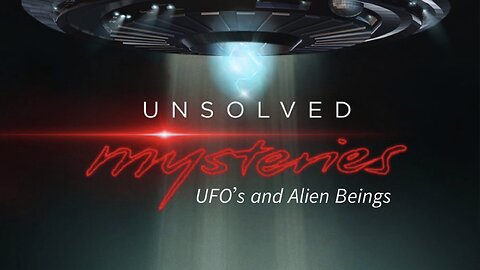 Unsolved Mysteries: UFO’s & Alien Beings (Marathon Special)