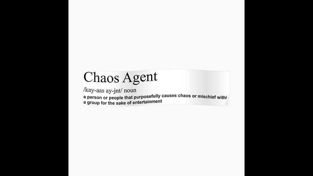 Beware the Chaos Agents