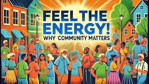 Feel the Energy! 🌟 Why Community Matters 🌍