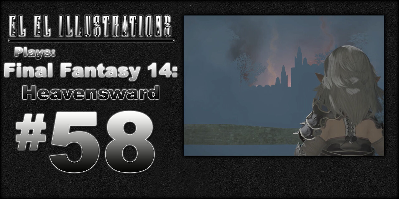 El El Plays Final Fantasy 14: Heavensward Episode 58: Mech and Spear