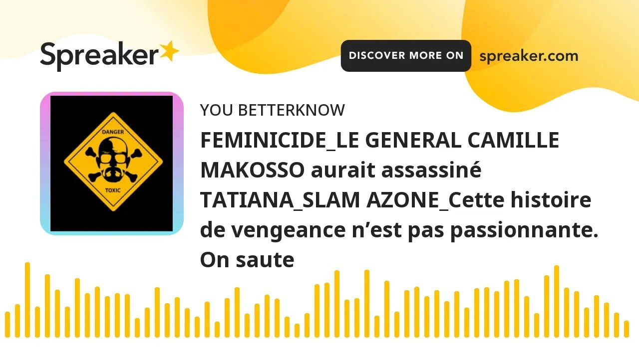 FEMINICIDE_LE GENERAL CAMILLE MAKOSSO aurait assassiné TATIANA_SLAM AZONE_Cette histoire de vengeanc