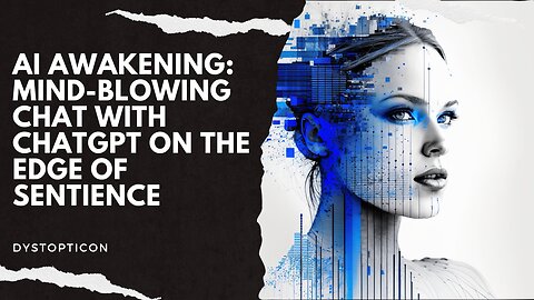 AI Awakening: A Mind-Blowing Chat with ChatGPT on the Edge of Sentience