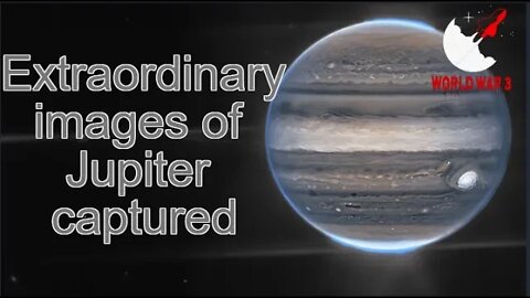 Extraordinary images of Jupiter captured by James Webb Telescope - World war 3