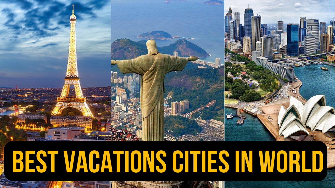 Best Vacation Cities in the World