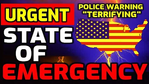 State Of Emergency - This is "TERRIFYING" - 2/12/24..