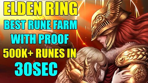 Best Rune Farm Elden Ring 100%- 1/2 M+ Runes in 30 sec WITH Proof