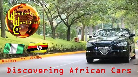 Discovering autentics cars in Nigeria And Uganda